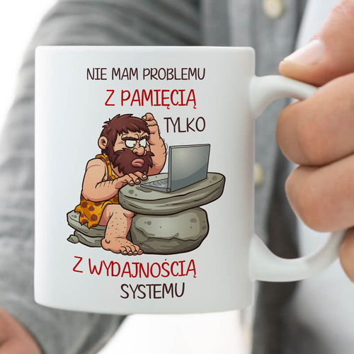 Śmieszny kubek dla informatyka - Nie mam problemu z pamięcią ...