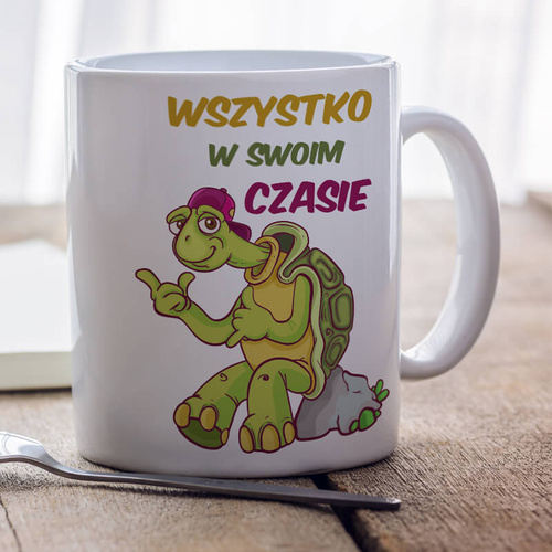 Kubek z nadrukiem - Wszystko w swoim czasie