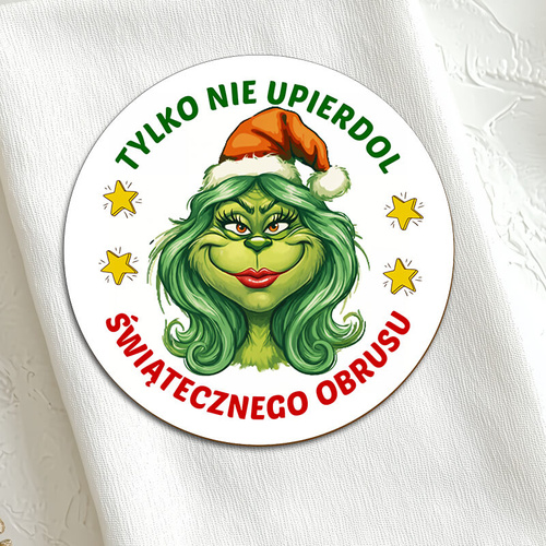 Śmieszna, świateczna podkładka pod kubek dla niej - Tylko nie upierdol światecznego obrusu