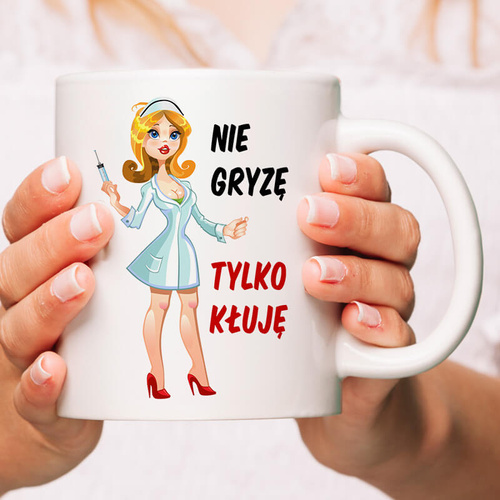 Kubek z nadrukiem dla pielęgniarki - Nie gryzę, tylko kłuję