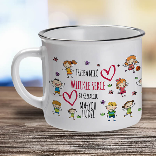 Kubek ceramiczny z czarnym rantem - Trzeba mieć wielkie serce, by kształcic młaych ludzi.