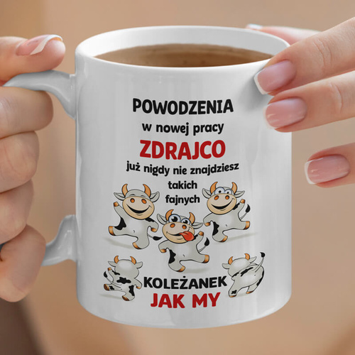 Kubek z nadrukiem - Powodzenia w nowej pracy zdrajco - już nigdy nie znajdziesz takich fajnych koleżanek jak my