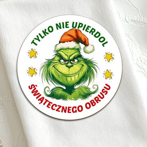 Śmieszna, świateczna podkładka pod kubek dla niego - Tylko nie upierdol światecznego obrusu