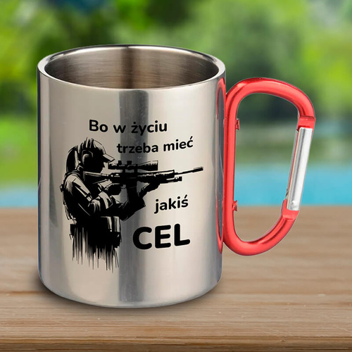 Metalowy kubek z nadrukiem - Bo w życiu trzeba mieć jakiś cel