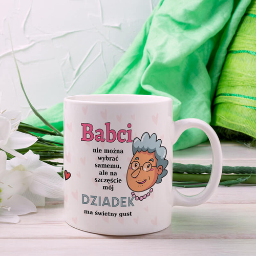 Kubek z nadrukiem dla babci - Dziadek ma świetny gust