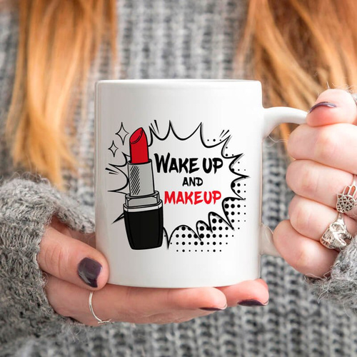 Kubek z nadrukiem - Wake up and makeup - Twoje imię