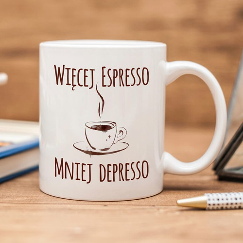 Kubek z nadrukiem - Więcej espresso - mniej depresso