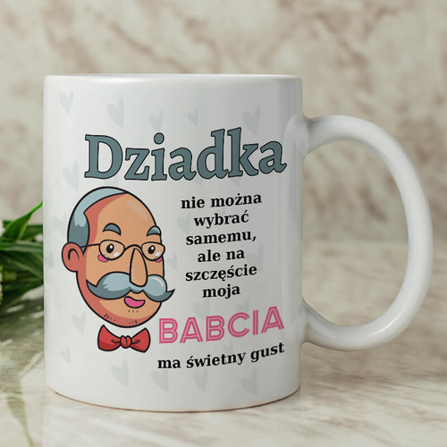 Kubek z nadrukiem dla dziadka - Babcia ma świetny gust