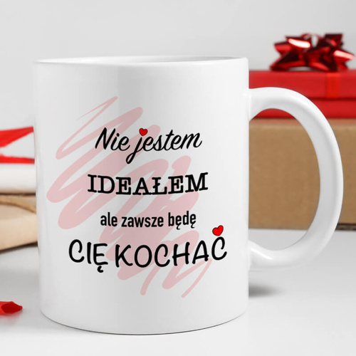 Kubek z nadrukiem - Nie jestem ideałem ...