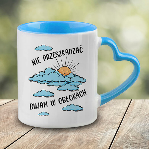 Kubek z nadrukiem - Nie przeszkadzać, bujam w obłokach, ucho serce