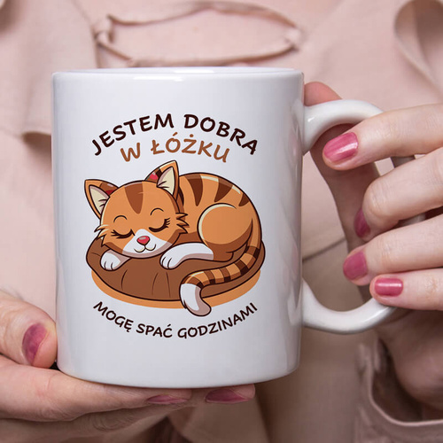 Zabawny kubek z nadrukiem - Jestem dobra w łóżku