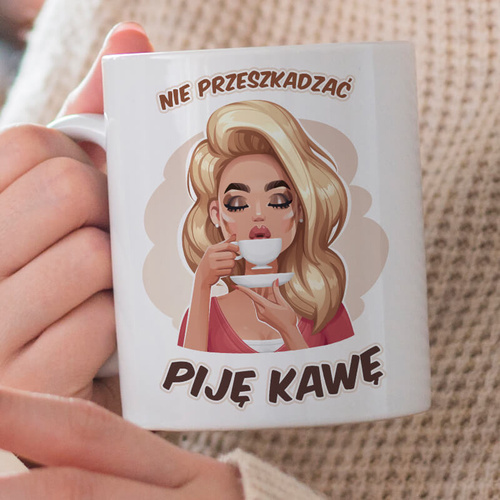 Kubek z nadrukiem - Nie przeszkadzać - Piję kawę