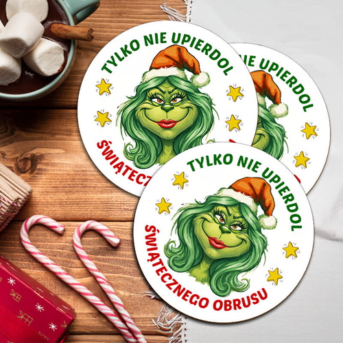 Śmieszna, świateczna podkładka pod kubek dla niej - Tylko nie upierdol światecznego obrusu