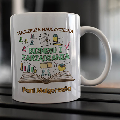 Kubek z imieniem dla nauczycielki / nauczyciela biznesu i zarządzania